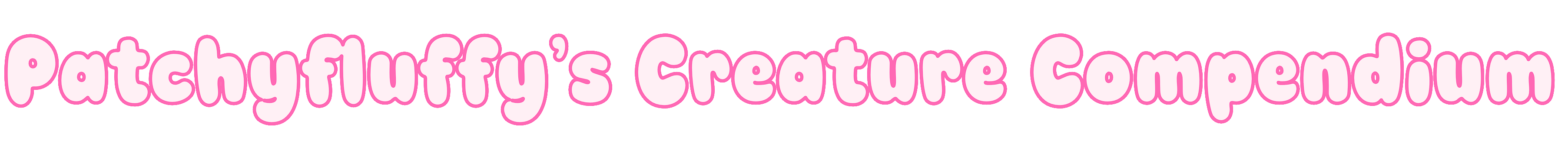 Patchyfluffy's Creature Compendium